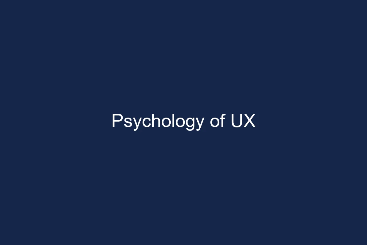 The Psychology of User Experience